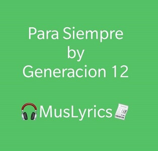 Generación 12 - Para Siempre