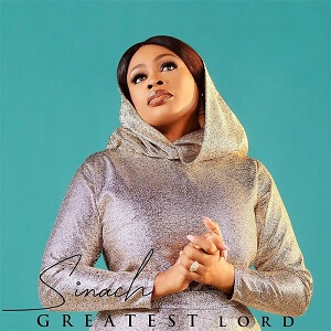 LYRICS – I Exalt You by SINACH Feat Leeland