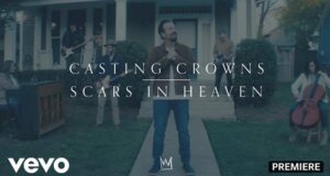 LYRICS SCARS IN HEAVEN by Casting Crowns