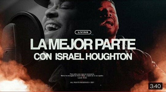 Living LA MEJOR PARTE Letra con Israel Houghton