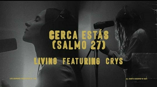 Letra CERCA Estás SALMO 27 LIVING ft CRYS