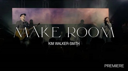 LYRICS for MAKE ROOM by KIM Walker Smith