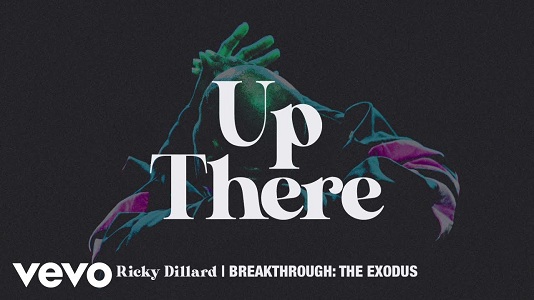LYRICS for UP THERE by Ricky Dillard