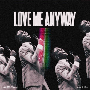 LYRICS for LOVE ME ANYWAY by James Wilson