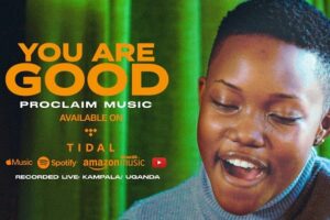 LYRICS for YOU ARE GOOD by Proclaim Music