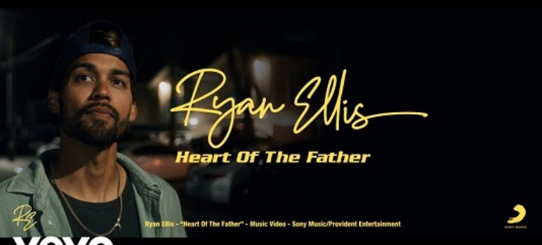 LYRICS for HEART OF THE FATHER by Ryan Ellis