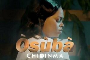 Lyrics for OSUBA by CHIDINMA