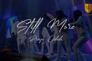 LYRICS for STILL MORE by PREYE Odede