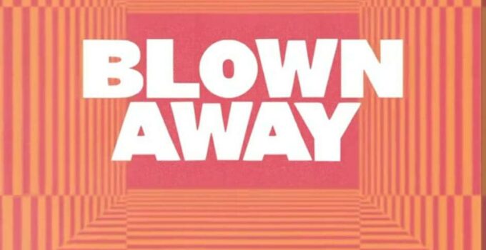 LYRICS for BLOWN AWAY by Hillsong UNITED