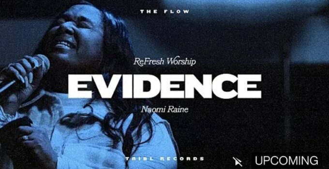 LYRICS for EVIDENCE by ReFRESH Worship