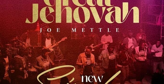 LYRICS for GREAT JEHOVAH by Joe Mettle