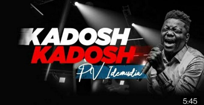 LYRICS for KADOSH KADOSH by PV Idemudia