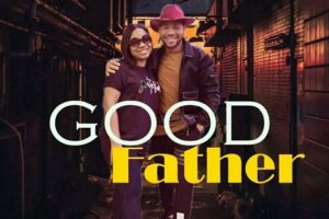 Lyrics for GOOD FATHER by Chris Morgan ft Mercy Chinwo