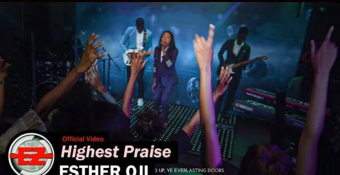 LYRICS for HIGHEST PRAISE by Esther Oji