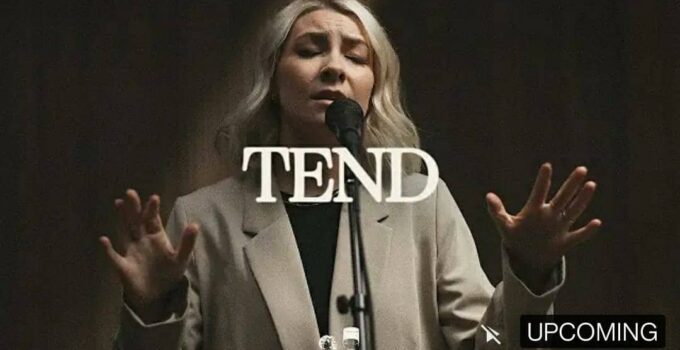 LYRICS for TEND by Bethel Music