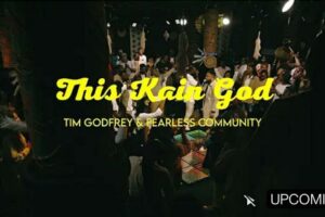 Tim Godfrey X Fearless Community – THIS KAIN GOD Lyrics