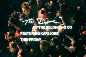 The Belonging Co – THE DOVE Lyrics ft Kari Jobe