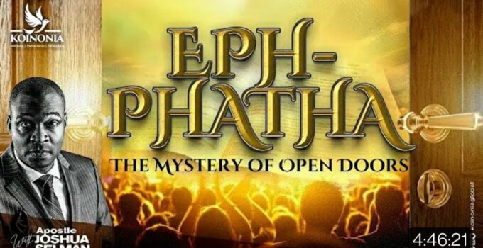 EPHPHATHA Mystery of Open Doors mp3 - Joshua Selman