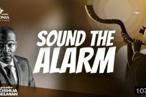 SOUND THE ALARM mp3 by Apostle Joshua Selman