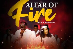 Mr M and Revelation – ALTAR OF FIRE Lyrics