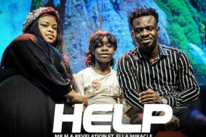 Mr M & Revelation – MY HELPER Lyrics ft ELLA