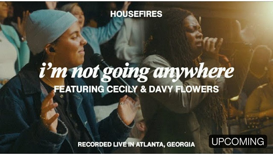 housefires-i-m-not-going-anywhere-lyrics-ft-cecily