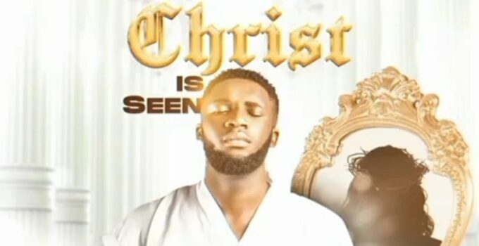 EBUKA - Jesus Christ Is SEEN Lyrics