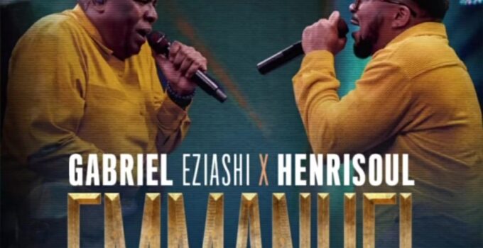 Emmanuel Lyrics - Gabriel Eziashi x Henrisoul