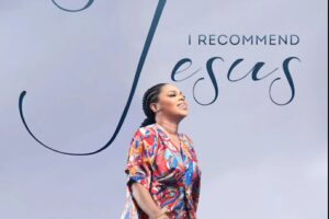 CHIDINMA – I Recommend Jesus Lyrics