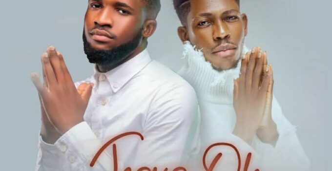 JESUS OH Lyrics - Ebuka and Moses Bliss