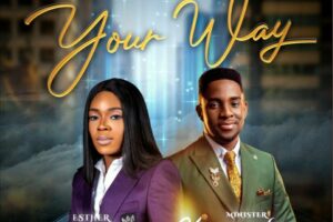 Esther OJI – YOUR WAY Lyrics ft GUC