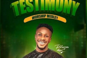 Peterson Okopi – Testimony Worship Medley Lyrics