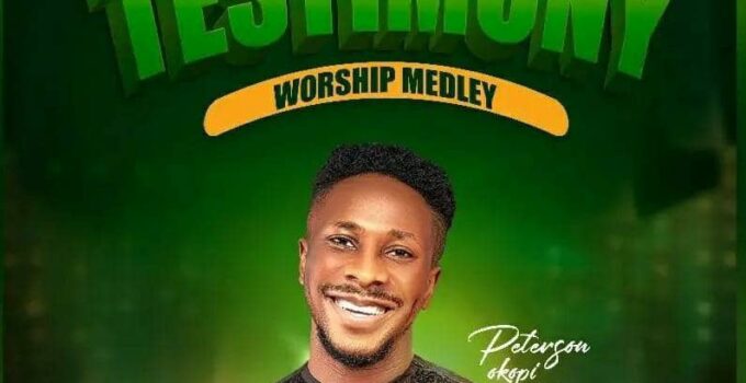 Peterson Okopi - Testimony Worship Medley Lyrics