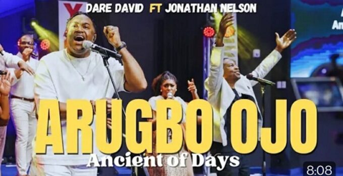 Dare David - Arugbo Ojo Lyrics ft Jonathan Nelson