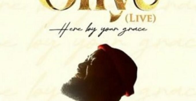 Neon Adejo - ONYE Here By Your Grace Lyrics