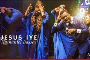 Nathaniel Bassey – JESUS IYE Lyrics ft Hallelujah Challenge