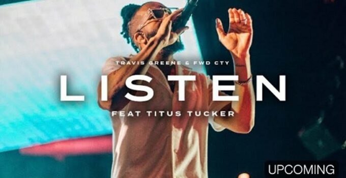 Travis Greene - LISTEN Lyrics ft Titus Tucker