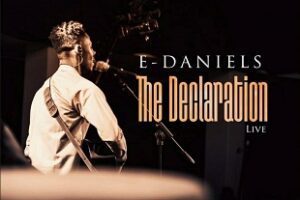 E Daniels – The Declaration Lyrics