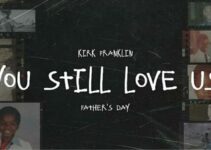 Kirk Franklin – You Still Love Us Lyrics