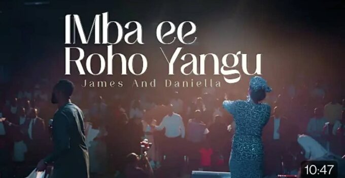 James and Daniella - Imba Ee Roho Yangu Lyrics