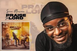 Son Music – Praise The Lord Lyrics