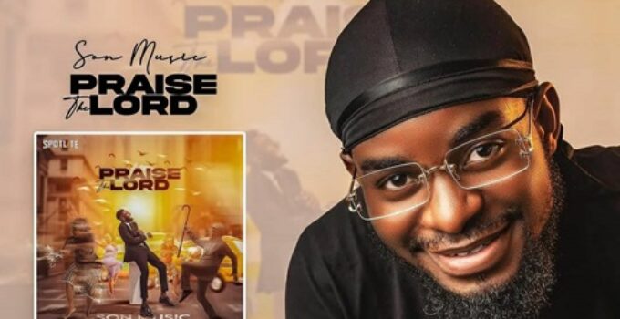 Son Music - Praise The Lord Lyrics