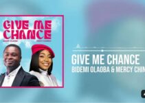 Bidemi Olaoba x Mercy Chinwo – Give Me Chance Lyrics