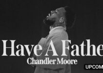 Chandler Moore – I Have A Father Lyrics