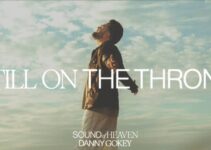 Danny Gokey – Still On The Throne Lyrics