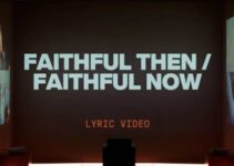 Elevation Worship – Faithful Then Faithful Now Lyrics