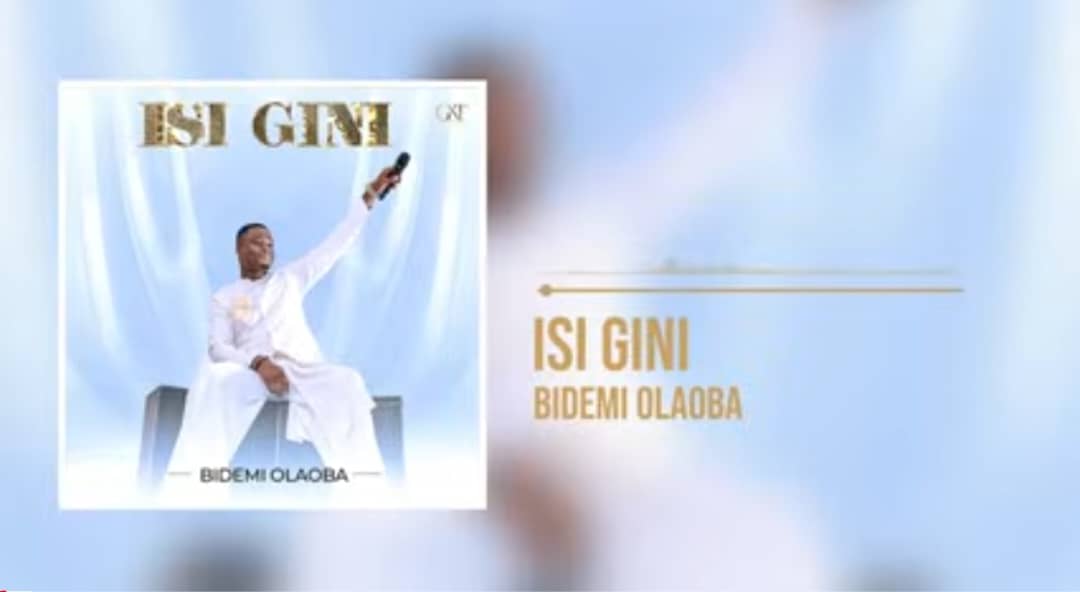 Bidemi Olaoba - Isi Gini Lyrics