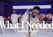 Chandler Moore – What I Needed Lyrics