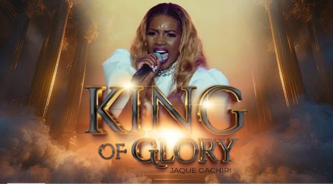 Jaque Gachiri - King Of Glory Lyrics