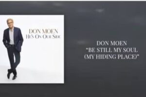 Don Moen – Be Still My Soul Lyrics